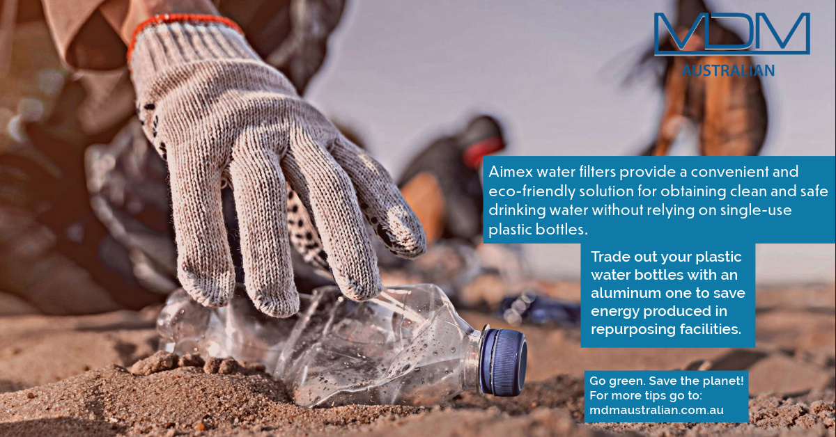 HOW AIMEX WATE­R FILTERS HELP OUR PLANET